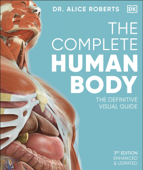 The Complete Human Body - Dr Alice Roberts