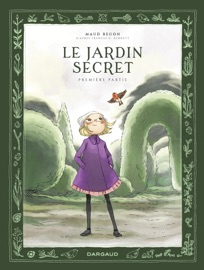 Le Jardin secret - Tome 1 - Maud Begon