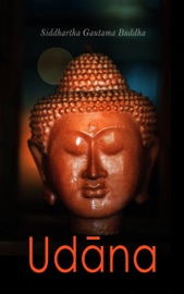 Udāna - Siddhartha Gautama Buddha