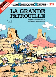 Les Tuniques Bleues - Tome 9 - La Grande Patrouille - Salvérius & Raoul Cauvin