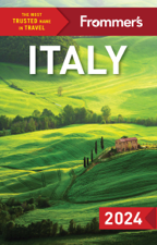 Frommer's Italy 2024 - Donald Strachan, Stephen Brewer, Michelle Schoenung, Elizabeth Heath &amp; Stephen Keeling Cover Art