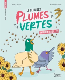 Le club des plumes vertes - Mission abeilles Tess Corsac