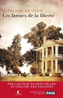 Les larmes de la liberté by Kathleen Grissom & Isabelle Allard