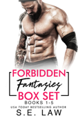 Forbidden Fantasies Box Set: Books 1-5 - S.E. Law