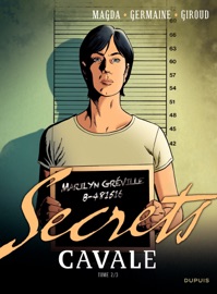 Secrets, Cavale - Tome 2 - Magda Seron, Frank Giroud & Florent Germaine