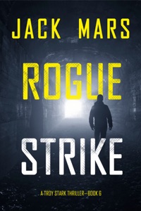 Rogue Strike (A Troy Stark Thriller—Book #6)