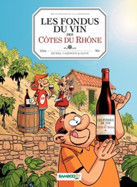 Les Fondus du vin des côtes du Rhone - Christophe Cazenove & Hervé Richez