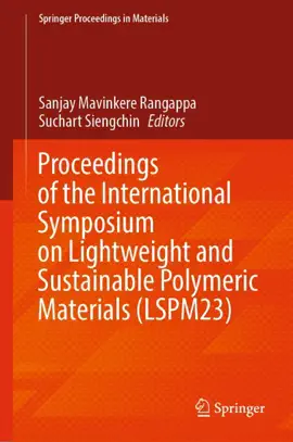 Read: Book Proceedings of the International Symposium on Lightweight and Sustainable Polymeric Materials (LSPM23)