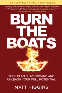 Burn the Boats by Matt Higgins