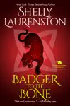 Badger to the Bone by Shelly Laurenston Book Summary, Reviews and Downlod