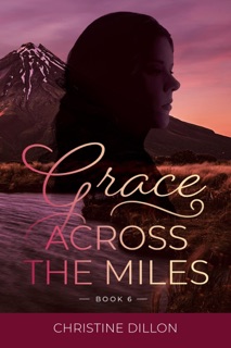 Grace Across the Miles by Christine Dillon