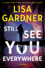 Still See You Everywhere - Lisa Gardner Cover Art