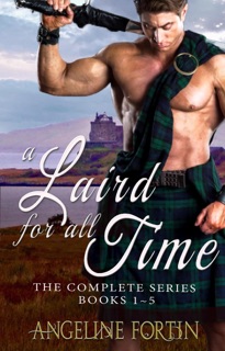 A Laird for All Time - The Complete Series Books 1-5 by Angeline Fortin