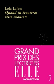 Quand tu écouteras cette chanson GRAND PRIX DES LECTRICES ELLE 2023 - Lola Lafon