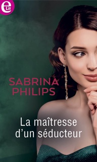 La maîtresse d'un séducteur by Sabrina Philips