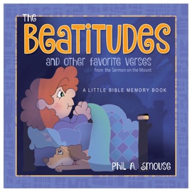 The Beatitudes - Phil A. Smouse