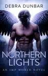 Northern Lights by Debra Dunbar Book Summary, Reviews and Downlod