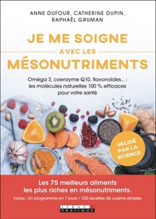 Je me soigne avec les mésonutriments by Anne Dufour, Catherine Dupin & Raphaël Gruman
