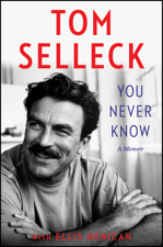 You Never Know - Tom Selleck &amp; Ellis Henican Cover Art