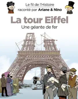 Read: Le fil de l'Histoire raconté par Ariane & Nino - Book La Tour Eiffel