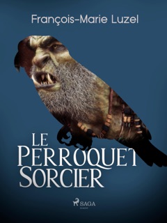 Le Perroquet Sorcier by François-Marie Luzel