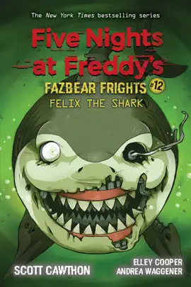 Read: Felix the Shark: An AFK Book (Five Nights at Freddy's Fazbear Frights #12) Book
