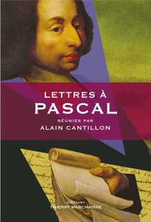 Lettres à Pascal by Alain Cantillon, André Comte-Sponville, Étienne Klein & Sabine Prokhoris