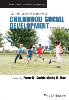 The Wiley-Blackwell Handbook of Childhood Social Development by Peter K. Smith & Craig H. Hart