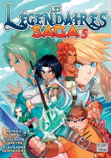Les Légendaires - Saga T05 by Patrick Sobral, Guillaume Lapeyre & Alexandre Desmassias