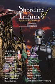 Shoreline of Infinity 8½ EIBF Edition - Ken MacLeod, Charles Stross, Nalo Hopkinson, Ada Palmer, Gary Gibson, Adam Roberts, Iain M Banks & Jo Walton