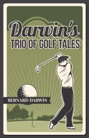 Darwin's Trio of Golf Tales