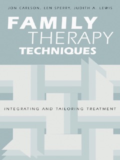 Family Therapy Techniques by Jon Carlson, Len Sperry & Judith A. Lewis