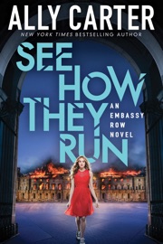 See How They Run (Embassy Row, Book 2) - Ally Carter