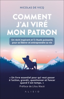 Comment j'ai viré mon patron by Nicolas de Vicq & Lilou Macé