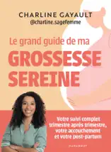Le grand guide de ma grossesse sereine