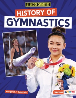 History of Gymnastics by Margaret J. Goldstein