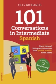 101 Conversations in Intermediate Spanish - Olly Richards