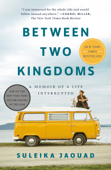 Between Two Kingdoms - Suleika Jaouad