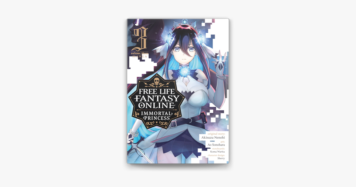 Free Life Fantasy Online Immortal Princess (Manga) Vol. 3