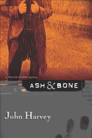 Ash & Bone - John Harvey