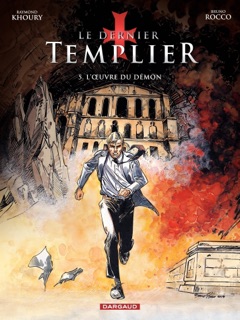 Le Dernier Templier - Saison 2 - L'Oeuvre du démon by Bruno Rocco & Raymond Khoury