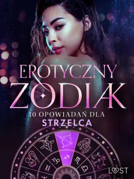 Erotyczny zodiak: 10 opowiadań dla Strzelca