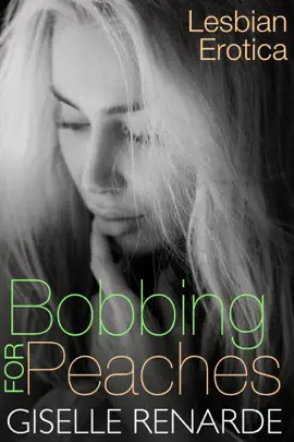 Read: Bobbing Book for Peaches: Lesbian Erotica
