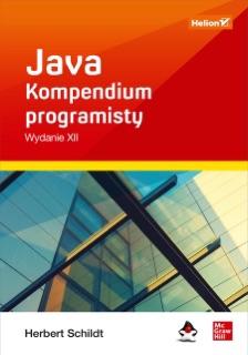 Java. Kompendium programisty. Wydanie XII by Herbert Schildt