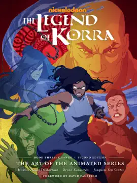 Read: The Legend of Korra: The Art of the Animated Series--Book Three: Change Book (Second Edition)