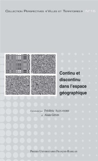 Continu et discontinu dans l’espace géographique by Alain Weill, Denis Retaillé, Tatiana Muxart, Christian Lévêque, Jean-Paul Bord, Dominique Crozat, Alexandre Moine, Philippe Waniez, Luc Abbadie, Claude Grasland, Michel Lussault, Catherine Sélimanovski, Yves Poinsot, Frédéric Alexandre, Julien Andrieu, Christiane Arbaret-Schulz, Gérard Chouquer, Marianne Cohen, Laurent Couderchet, Jean-Charles Filleron, Alain Génin, Michel Godron, Sandrine Lamotte, Michel Lecompte, Sander Van Der Leeuw, Odette Louiset, Philippe Mathis, Bernard Reitel & Alexandre Fréderic
