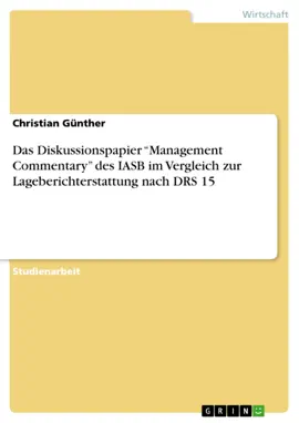 Read: Das Diskussionspapier “Management Commentary” des IASB Book im Vergleich zur Lageberichterstattung nach DRS 15