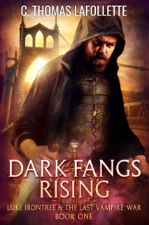 Dark Fangs Rising by C. Thomas Lafollette