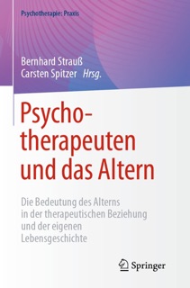 Psychotherapeuten und das Altern by Bernhard Strauß & Carsten Spitzer