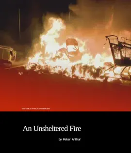 Read: Book An Unsheltered Fire